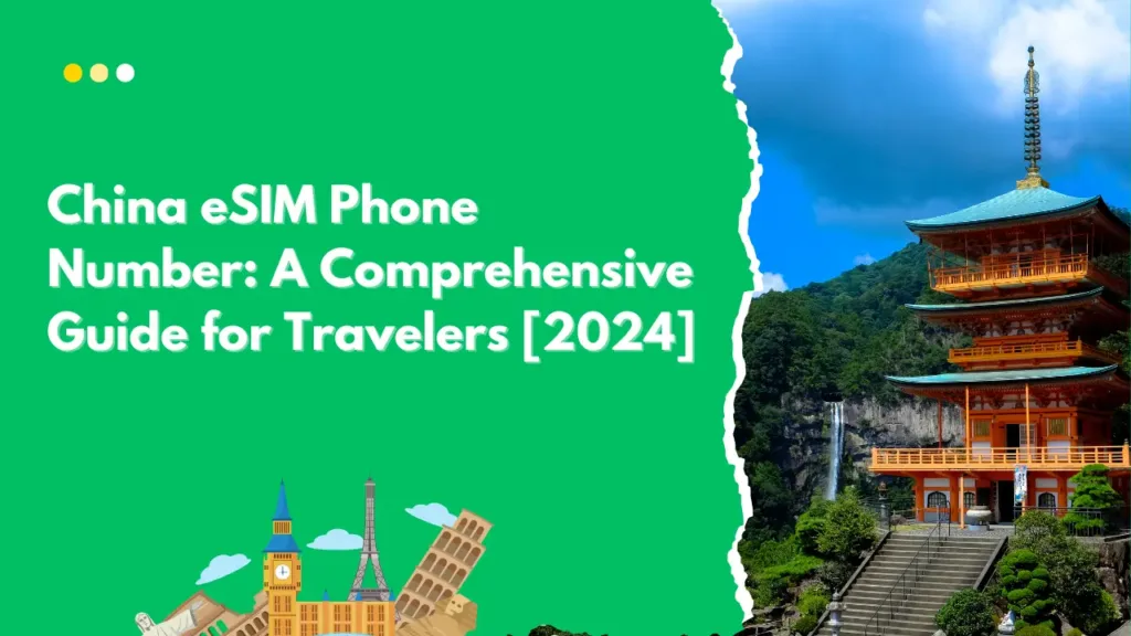 China eSIM Phone Number A Comprehensive Guide for Travelers [2024]